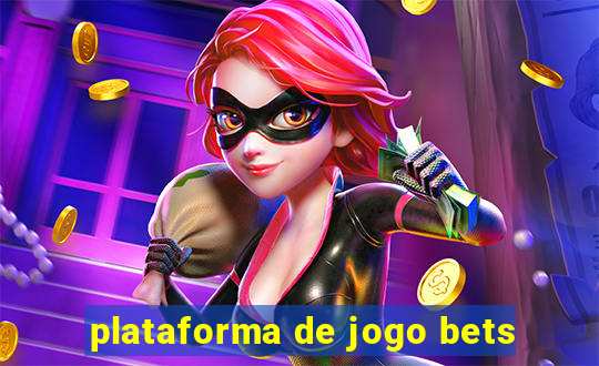 plataforma de jogo bets